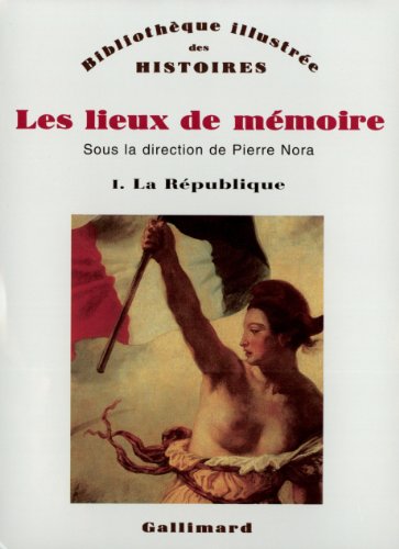 Les Lieux de mémoire: La République (1)