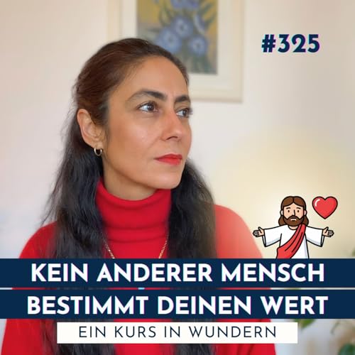 #325 Dein Licht ist nicht verhandelbar | Ein Kurs in Wundern