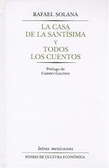 La casa de la Santisima y Todos los cuentos Spanish Edition