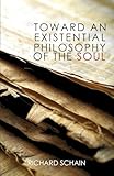 Toward an Existential Philosophy of the Soul