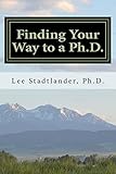 Finding Your Way to a Ph.D.: Advice from the Dissertation Mentor