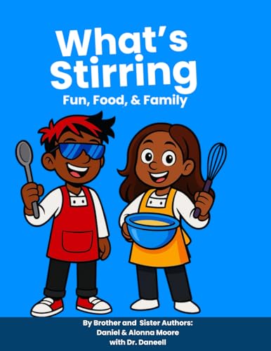 What'S Stirring: Fun, Food, & Family