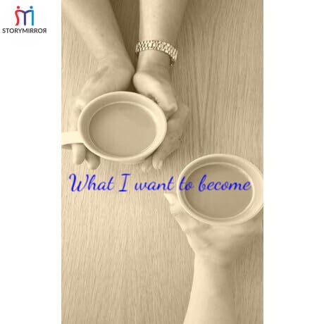 What I want to become