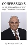 metlife insurance company usa  CONFESSIONS OF AN INSURANCE COMPANY SAFETY AND HEALTH CONSULTANT (English Edition)