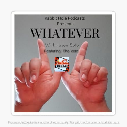 1st Ep of Whatever W/ Jason Soto: feat The Vern (ReUpload)