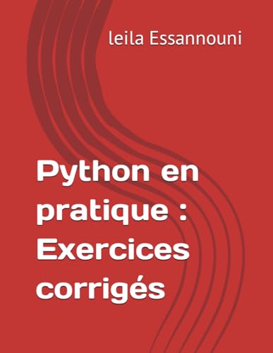 Python en pratique : Exercices corrigés (French Edition)