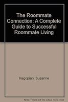 The Roommate Connection: A Complete Guide to Successful Roommate Living 0137829531 Book Cover