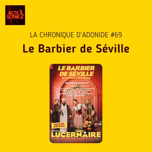 Chronique d'Adonide 69 : Le Barbier de S&eacute;ville