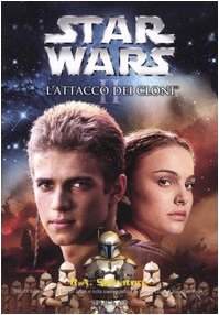 L'attacco dei cloni. Episodio II. Star Wars : Salvatore, R. A., Gasperi ...