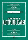 Scrivere E Autopubblicarsi - 2