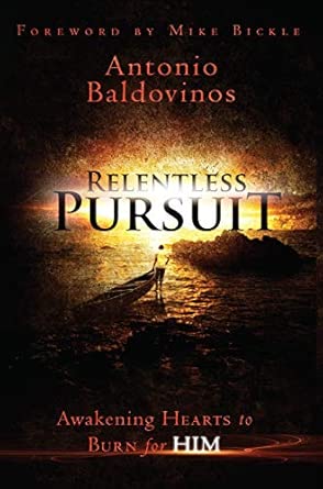 Relentless Pursuit: Awakening Hearts to Burn for Him book cover