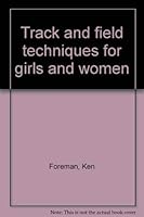 Track and field techniques for girls and women 0697073149 Book Cover