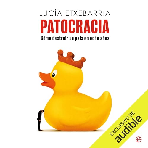 Patocracia Audiolibro Por Luc&iacute;a Etxebarria arte de portada