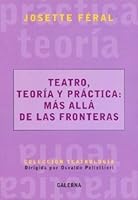 Teatro, Teoria y Practica: Mas Alla de Las Fronteras 9505564627 Book Cover