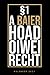 Produktbild Kalender 2021 Bayern: Jahreskalender 2021 Bayern mit Humor als Geschenk Bayer mit dem Spruch §1 A Baier Hoad Oiwei Recht / ca. DIN A5 - 6x9 Zoll 120 Seiten / Terminkalender München