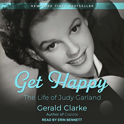 Get Happy: The Life of Judy Garland B09NF4D15T Book Cover