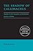 The Shadow of Callimachus: Studies in the Reception of Hellenistic Poetry at Rome (Roman Literature and its Contexts)