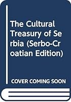 The Cultural Treasury of Serbia 8670750864 Book Cover