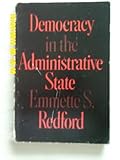Democracy in the Administrative State (Public Administration and Democracy)