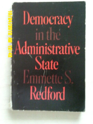 Democracy in the Administrative State (Public Administration and Democracy)