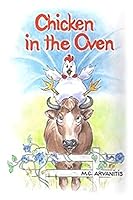 Chicken in the Oven 1515392473 Book Cover