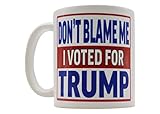 Donald Trump Coffee Mug Presidential Election 2024 Novelty Cup Don't Blame Me I Voted For Trump
