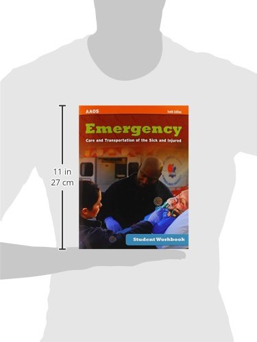 Emergency Care and Transportation of the Sick and Injured Student Workbook