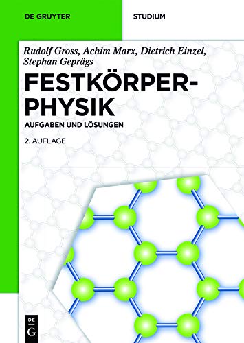 Festkörperphysik: Aufgaben und Lösungen (De Gruyter Studium) (German Edition)