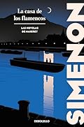 La casa de los flamencos (Las novelas de Maigret)