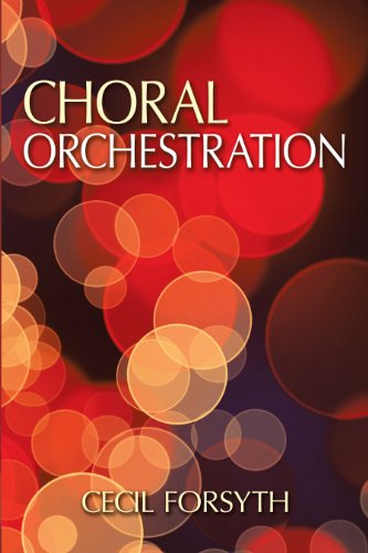 Choral Orchestration (Dover Books On Music: Analysis)