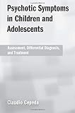 Psychotic Symptoms in Children and Adolescents