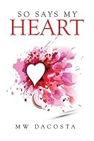 So Says My Heart 1514420147 Book Cover