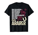 Mein Seelentröster - Mein Mutmacher - Mein Psychologe - Mein Aufpasser - Mein Ständiger Begleiter - Mein Leben - Meine Liebe - Mein Araber
