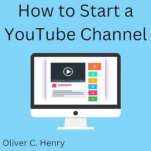 Oliver C. Henry - How to Start a YouTube Channel episode artwork