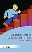 So lernt man lernen. Der Weg zum Erfolg. 3451050609 Book Cover