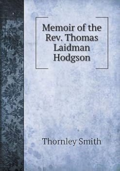 Paperback Memoir of the Rev. Thomas Laidman Hodgson Book