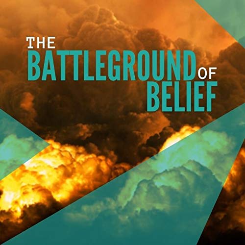 The Battleground of Belief Podcast Por  arte de portada