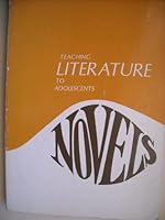 Teaching literature to adolescents: novels B0006C0RNW Book Cover