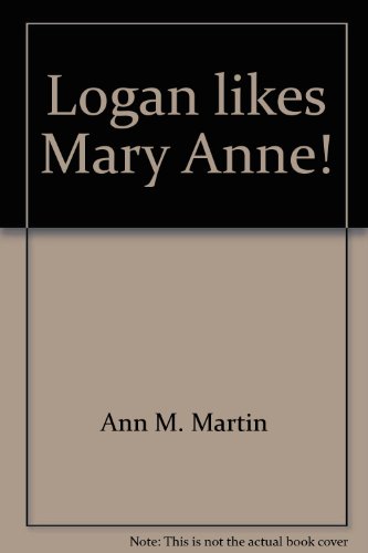 Logan likes Mary Anne! (The Baby-sitters Club) [Large Print] 0942545818 Book Cover