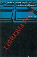 Man and His Urban Environment: a Sociological Approach 020104725X Book Cover