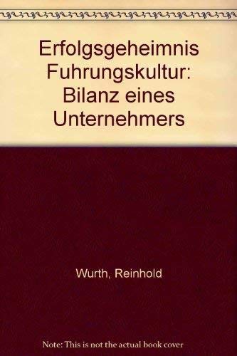 Erfolgsgeheimnis Führungskultur: Bilanz eines Unternehmers