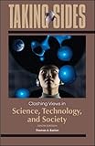 Taking Sides: Clashing Views in Science, Technology, and Society