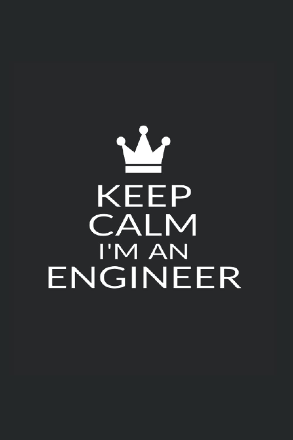 Keep Calm I'm An Engineer: College Rulled Notebook For Engineers