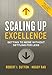 Scaling Up Excellence: Getting to More Without Settling for Less