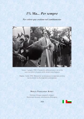 1% Ma… per sempre: Varna 1990–1991: Edizione bilingue (Italiano – Bulgaro) (Italian Edition)