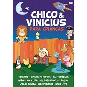 Chico & Vinicius Para Criancas