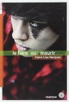 Le faire ou mourir 2812602589 Book Cover