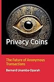  Privacy Coins: The Future of Anonymous Transactions