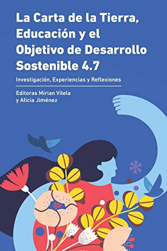 La Carta de la Tierra, Educacin y el Objetivo de Desarrollo Sostenible 4.7: Investigacin, Experiencias y Reflexiones