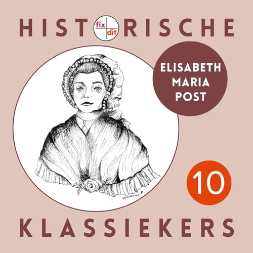 10 Sanneke van Hassel en Bert Paasman over Elisabeth Maria Post (1755-1815)